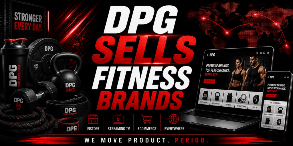 DPG Distribution graphic with the headline DPG Sells Fitness Brands, displaying gym equipment and retail service icons for instore, streaming TV, ecommerce, and everywhere placement.