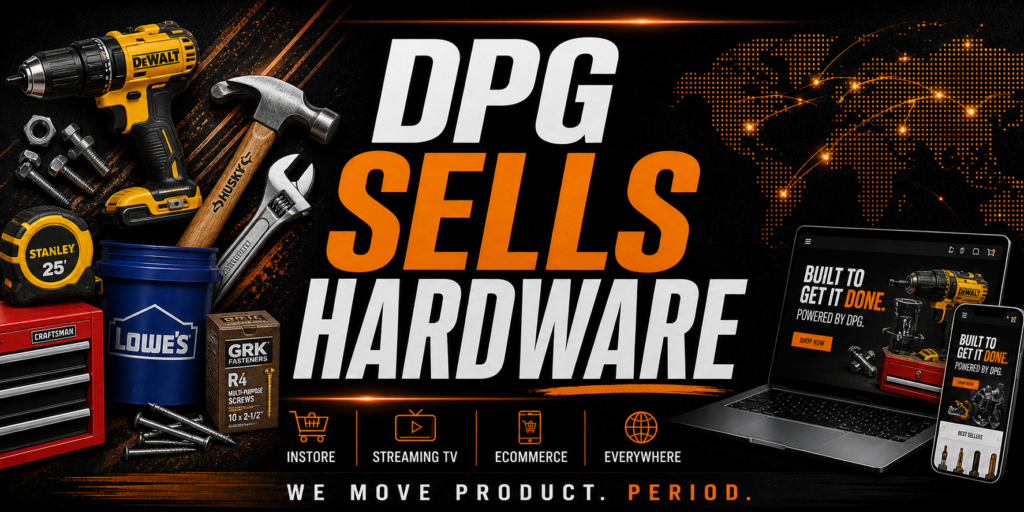 DPG Distribution graphic with the headline DPG Sells Hardware, displaying professional tools like a hammer and wrench with retail service icons for instore, streaming TV, ecommerce, and everywhere placement.