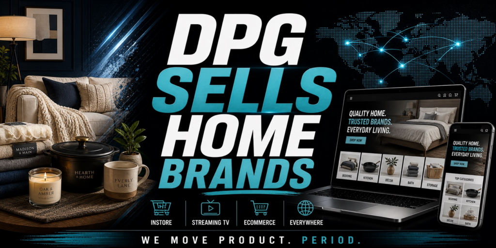 DPG Distribution graphic with the headline DPG Sells Home Brands, displaying a modern interior setup with retail service icons for instore, streaming TV, ecommerce, and everywhere placement.